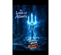 The Lords of Atlantis: The Final Truth of the Lost City (Tex Ravencroft Adventure)