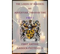 The Lords of Marden: An Adventure Through Time - Part 1 (The Lords of Marden Series)