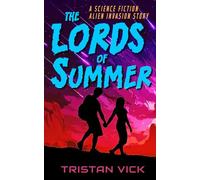 The Lords of Summer: An Alien Invasion Story