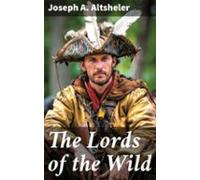 The Lords Of The Wild (ebook)