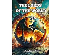 The Lords of the World: The Organization