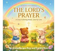 The Lord's Prayer: A Cozy Coloring Book, Line By Line (Snuggled By Grace)