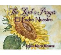 The Lord's Prayer, Padre Nuestro: The Lord's Prayer (Miss Lolisa's Tales & Tails)