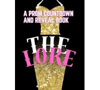 The Lore: A prom countdown and reveal book made for friend groups. Predict the chaos, document the night, then come back with what actually happened.