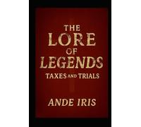 The Lore of Legends: Taxes and Trials
