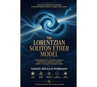 The Lorentzian Soliton Ether Model: Foundations of a Unified Classical Continuum Theory of Matter, Gravity, and Quantum Mechanics