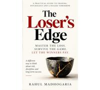 The Loser’s Edge: Master the Loss. Survive the Game. Let the Winners Pay.