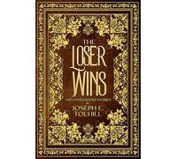 The Loser Wins and Other Short Stories by Joseph E. Touhill