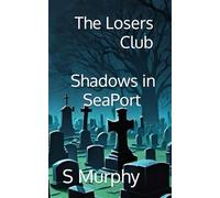 The Losers Club Shadows in SeaPort