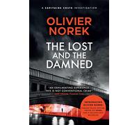 The Lost and the Damned: A gritty, gripping crime novel set in France's most dangerous suburb (The Banlieues Trilogy)