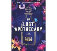 The Lost Apothecary: A Novel