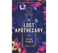 The Lost Apothecary: A Novel