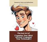 The Lost Art of Changing Your Mind Without Changing Your Personality: Funny gift - "book" with empty lined pages | Notebook | 6" x 9" (15.24 x 22.86 ... "The Lost Arts" | 200 pages, Perfect gag gift