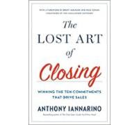 The Lost Art Of Closing (ebook)