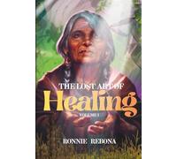 The Lost Art of Healing (Forbidden Healing)