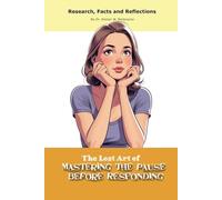 The Lost Art of Mastering the Pause Before Responding: Funny gift - "book" with empty lined pages| Notebook | 6" x 9" (15.24 x 22.86 cm) Part of ... "The Lost Arts" | 200 pages, Perfect gag gift