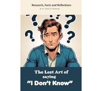 The Lost Art of Saying “I Don’t Know”: Funny gift - "book" with empty lined pages| Notebook | 6" x 9" (15.24 x 22.86 cm) Part of Collection named "The Lost Arts" | 200 pages, Perfect gag gift