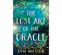 The Lost Art of the Oracle (The Oura: Shadows and Light)