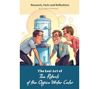 The Lost Art of The Rituals of the Office Water Cooler: Funny gift - Notebook | Book with empty lined pages | 6" x 9" (15.24 x 22.86 cm) Part of ... "The Lost Arts" | 200 pages, Perfect gag gift