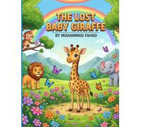 The Lost Baby Giraffe: A Gentle Jungle Story About Family and Friendship (Jungle animal Adventure Stories)