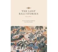 The Lost Bali Stories: Volume I: 1