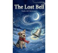 The Lost Bell (The Christmas Explorer Series Vibe)
