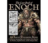 The Lost Book of Enoch: An Adult Coloring Book: 55 Intricate Coloring Pages with Scripture Verses Based on the Watchers, Nephilim Giants, and the Ethiopian Bible.