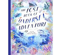 The Lost Book of Undersea Adventure (The Unknown Adventurer)