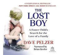 The Lost Boy: A Foster Child's Search for the Love of a Family