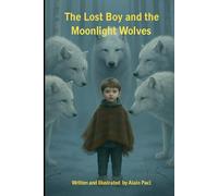 The lost boy & the Moonlight Wolves