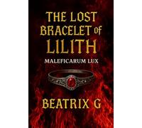 The Lost Bracelet of Lilith: Maleficarum Lux