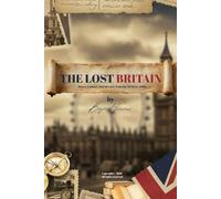 THE LOST BRITAIN: Power, Culture, and identity from the 1970 to 2009