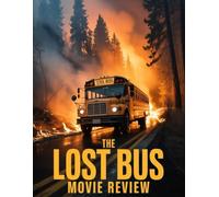 The Lost Bus Movie Review: Un guide d'initiés sur le casting, la création et une romance inoubliable