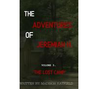 The Lost Camp: The Adventures of Jeremiah Volume 3 (The Adventures of Jeremiah H.)