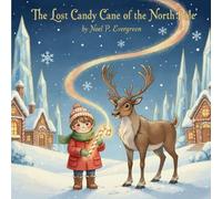The Lost Candy Cane of the North Pole