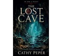 The Lost Cave: 4 (In for a Penny)