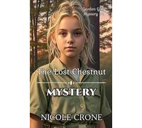 The Lost Chestnut Mystery: Garden Girls Mystery #2 (The Garden Girls)
