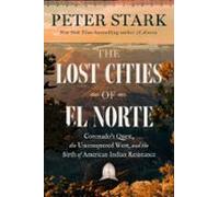 The Lost Cities Of El Norte (ebook)