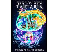 The Lost Cities of Tartaria: Beyond The Ice Walls of Antarctica: 1