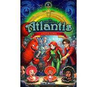 The Lost City of Atlantis, Book 2 of 13 - OYSTER TOWN: A Mythical Epic Underwater Fantasy Adventure for Ages 8-12