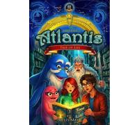 The Lost City of Atlantis / Book 3 of 13 - TREE of LIFE: A Multi-World Mythology Fantasy Adventure for Ages 9-14
