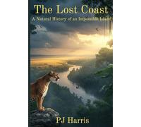 The Lost Coast: A Natural History of an Impossible Island