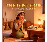 The Lost Coin: A Story Jesus Told (Luke 15:8-10) (The Bible Adventure Series)