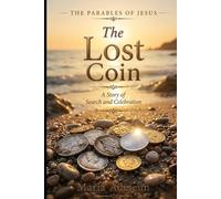 The Lost Coin: A Story of Search and Celebration (Parables of Jesus)
