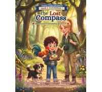 The Lost Compass: A Lesson in Friendship & Trust (Feather Cr dventures)