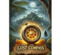 The Lost Compass: The Lost Compass: A Journey to the Edge of the World