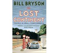 The Lost Continent (Bryson) [Idioma Inglés]: Travels in Small-Town America (Bryson, 12)