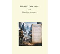 The Lost Continent (Classic Books)