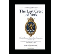 The Lost Crest of York: Florida Teacher Curriculum Companion