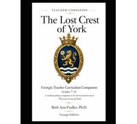 The Lost Crest of York: Georgia Teacher Curriculum Companion